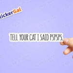 tell your cat i said pspsps
